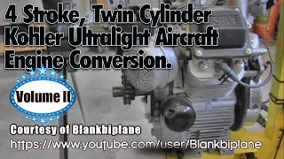 2 cylinder 4 stroke Kohler ultralight aircraft engine conversion part II