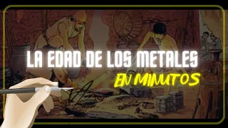 LA EDAD DE LOS METALES en minutos