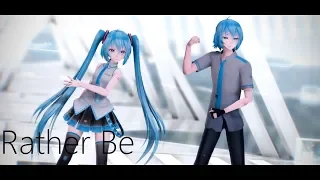 【MMD】Rather Be ft. Miku And Mikuo - 初音ミク, 初音ミクオ [+Motion DL]