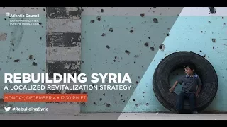 Rebuilding Syria: A Localized Revitalization Strategy