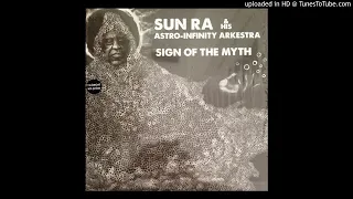 Sun Ra - Sign Of The Myth