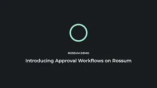 Approval Workflows on Rossum: Product Demo