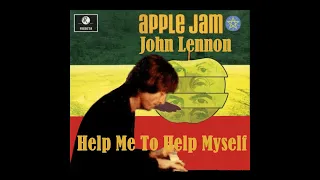 John Lennon & Apple Jam Band -Help Me To Help Myself (fanmade)