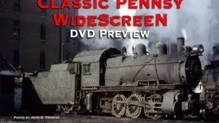 Classic Pennsy WideScreen DVD Preview