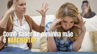 Como saber se a minha mãe é narcisista? | Adriana Albuquerque