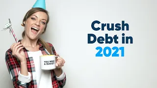 Learn How to Pay Off Debt in 2021