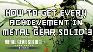 How to get every achievement in Metal Gear Solid 3