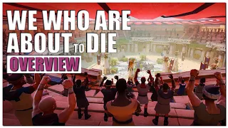 We Who Are About To Die Gameplay Overview | 2022