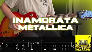 Inamorata - Metallica (ON-SCREEN TABS) (ONE-TAKE COVER)