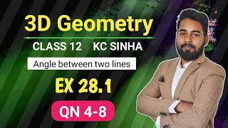 3D Geometry Class 12 | KC Sinha Ex 28.1 QN 4 to 8 | Angle b/w two lines when direction cosine given.