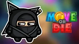 NINJA И САМЫЙ ЖЕСТКИЙ МУТАТОР - MOVE OR DIE (ДВИГАЙСЯ ИЛИ УМРИ)