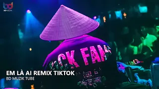 Em Là Ai Remix - Keyo  / Là Là Là Ai Mà Cứ Cho Anh Mãi Cứ Cho Anh... Remix Hot Trend TikTok