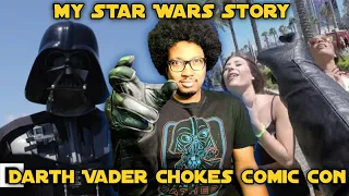 Darth Vader Chokes Comic Con - My Star Wars Story