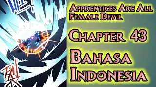 Apprentices Are All Female Devil Chapter 43 Sub Indonesia | Tulang Iblis Tertinggi