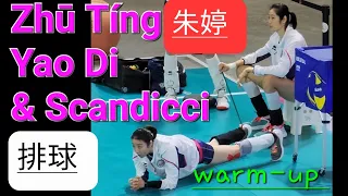 Zhū Tíng & Yao Di 2023 Scandicci volleyball club warm-up CEV CUP