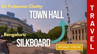Silkboard to Town Hall Drive | Navigating Bengaluru's Heart