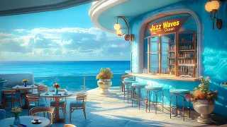 Elegant Bossa Nova Jazz Music & Soft Waves at Outdoor Seaside Coffee Shop Ambience for Chillout 🌊🎶