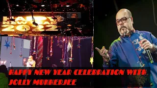 1st January , 2022 celebration with jolly mukherjee night..