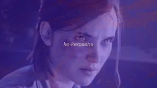 The Last of Us Ellie Williams - KEROSENE Slowed To Perfection🔥🔥