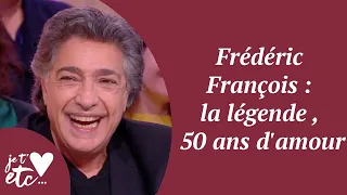 Frédéric François : la légende, 50 ans d'amour - Je t’aime etc S03