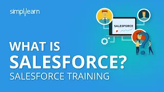 What is Salesforce | Salesforce CRM Tutorial For Beginners | Salesforce Training | Simplilearn