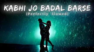 Kabhi jo badal barse - Arijit Singh [Slowed Reverb] | Music Lovers | #sad
