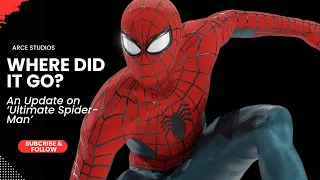 An Update on The Ultimate Spider Man Fan FIlm - What Happened To It?