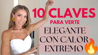 10 CLAVES PARA VESTIR ELEGANTE CON CALOR EXTREMO