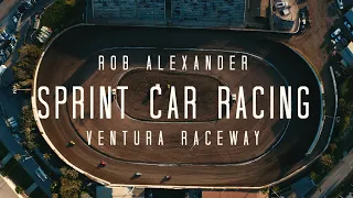 Sprint Car Racing Story - Rob Alexander (Ventura Raceway)