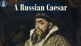 12: The Third Rome: Origins of the Russian Tsardom (Part One)