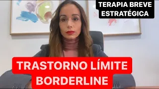 SOLUCIÓN del TRASTORNO LÍMITE, Borderline / Terapia Breve Estratégica