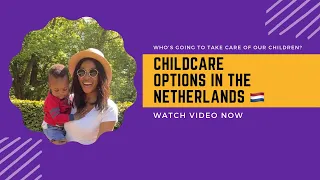 Child Care in the Netherlands | Child Care Costs | Daycare and 4 other Childcare Options