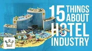 15 Things You Didn’t Know About The Hotel Industry