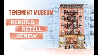 Tenement Museum 2021 Virtual Gala: Rebuild, Retell, Renew