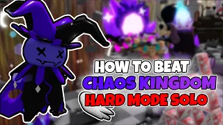 How To Beat Chaos Kingdom Hard Mode Solo | Tower Heroes