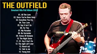 The Outfield Greatest Hits Full Album 2022 - Best Songs of The Outfield Playlist 2022