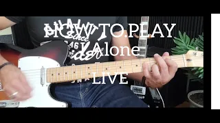 How to play /I Alone/Live/