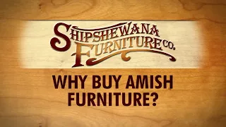 Why Buy Amish Furniture