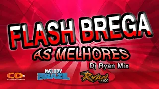 CD FLASH BREGA (AS MELHORES)  DJ RYAN MIX