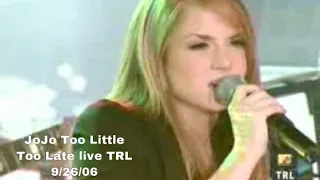JoJo Too Little Too Late live TRL 9/26/06