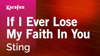 If I Ever Lose My Faith in You - Sting | Karaoke Version | KaraFun