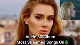 Adele-30 Album Most Streamed Songs On Spotify