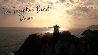 The Inception Band - Dawn (Official Music Video)