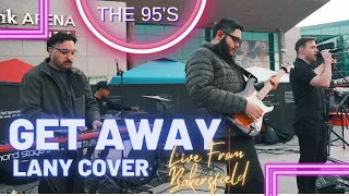 Get Away - LANY (Cover) - THE 95'S - Live from Bako Market