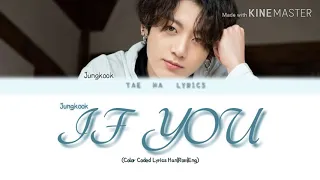 #BTS #Jungkook #IfYou BTS Jungkook (정국) - If You (Color Coded Lyrics Eng/Han/Rom/가사)