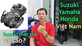 SUZUKI/ YAMAHA/ HONDA: 03 ông lớn xe máy tại VN, vì sao Su lại thất thế? dù chất lượng xe Su rất tốt