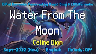 Water From The Moon - Celine Dion Karaoke | DiPal Karaoke with Magic Sing App