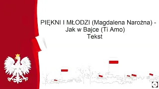 PIĘKNI I MŁODZI (Magdalena Narożna) - Jak w Bajce (Ti Amo). Tekst