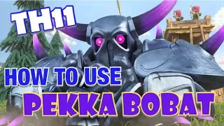 TH11 How to Use PEKKA BOBAT - Best TH11 Attack Strategy in Clash of Clans