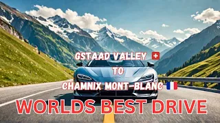 Swiss-Countryside Drive I Gstaad Valley🇨🇭 Switzerland  to Chamonix France 🇫🇷